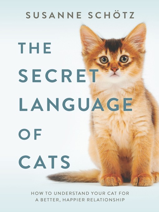 Title details for The Secret Language of Cats by Susanne Schötz - Available